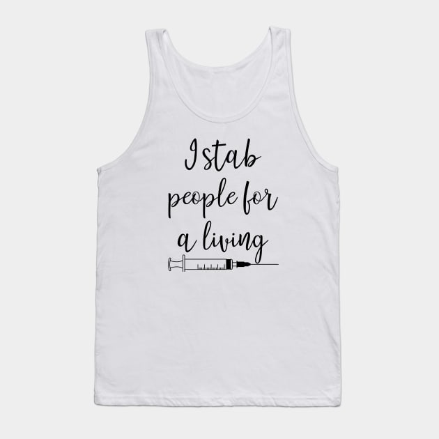 I Stab People for a Living Tank Top by Pink Anchor Digital